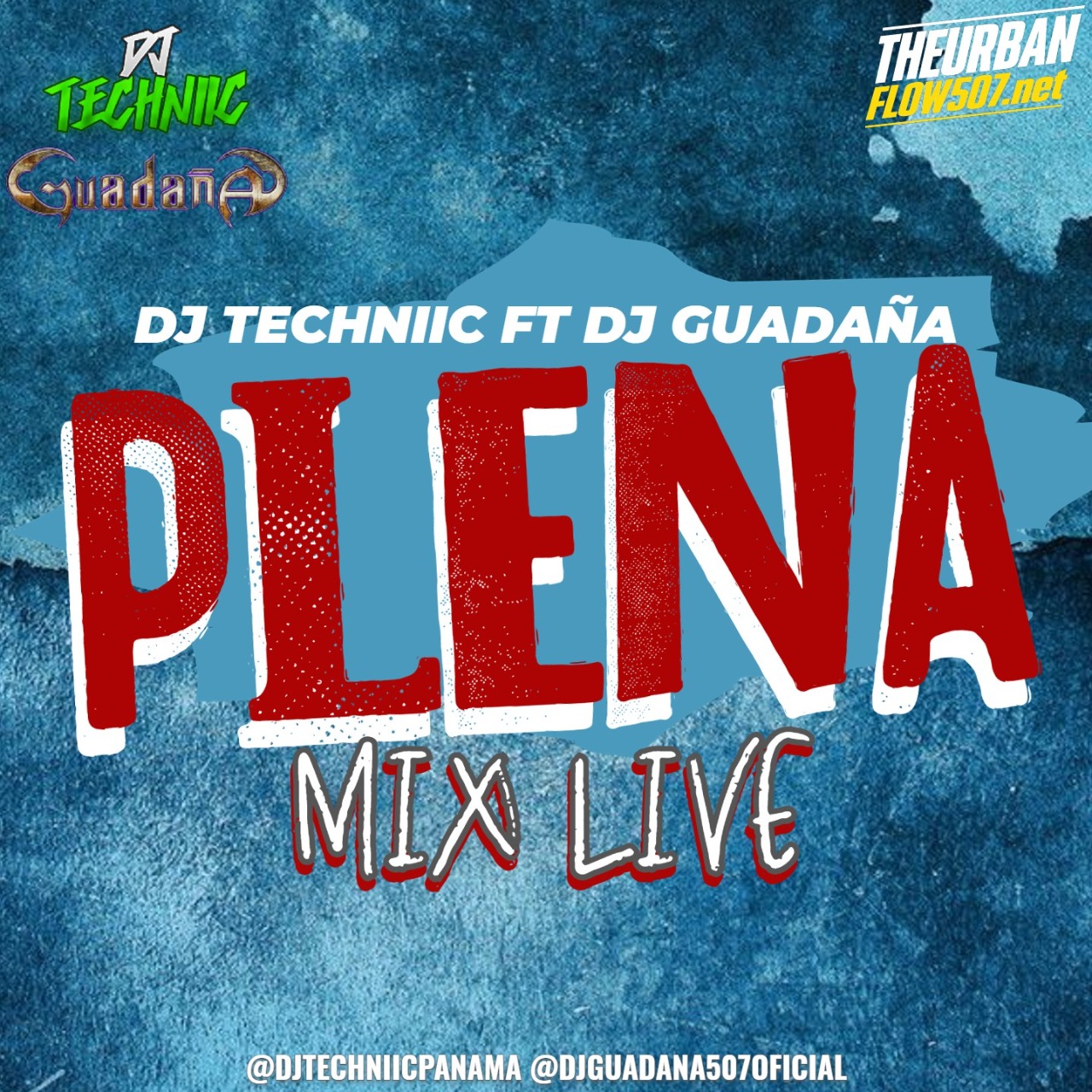 PLENA MIX LIVE - DJ TECHNIIC FT DJ GUADAÑA